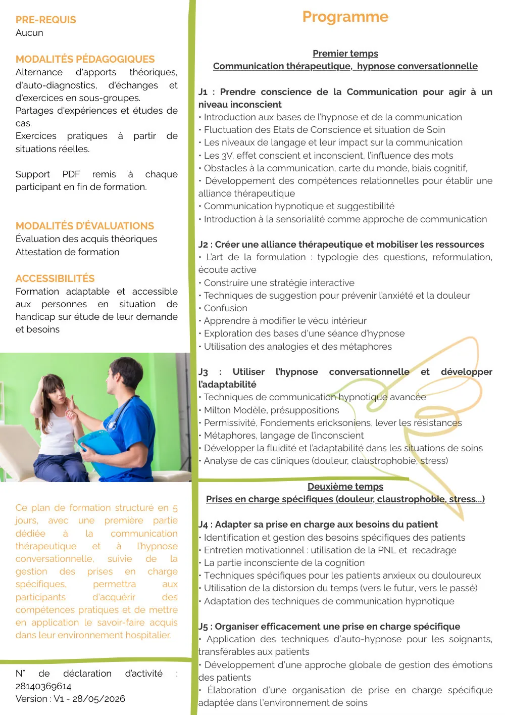 Programme de la formation « Communication thérapeutique, hypnose et prises en charge spécifiques », page 2 : le programme des cinq journées, trois jours de communication thérapeutique et d'hypnose conversationnelle puis deux jours de prises en charge spécifiques, ainsi que les prérequis, les modalités pédagogiques et d'évaluation, l'accessibilité aux personnes en situation de handicap et le numéro de déclaration d'activité.