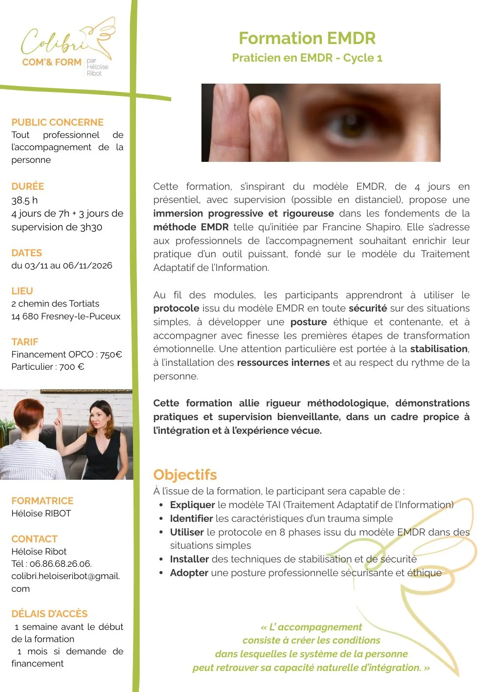 Programme de la formation « Praticien en EMDR, cycle 1 », page 1 : public concerné (tout professionnel de l'accompagnement de la personne), durée de 38,5 heures soit 4 jours de 7 heures et 3 supervisions de 3 h 30, dates du 3 au 6 novembre 2026, lieu à Fresney-le-Puceux, tarif de 750 € en financement OPCO et 700 € pour un particulier, formatrice Héloïse Ribot, présentation d'une formation inspirée du modèle EMDR de Francine Shapiro et les cinq objectifs.
