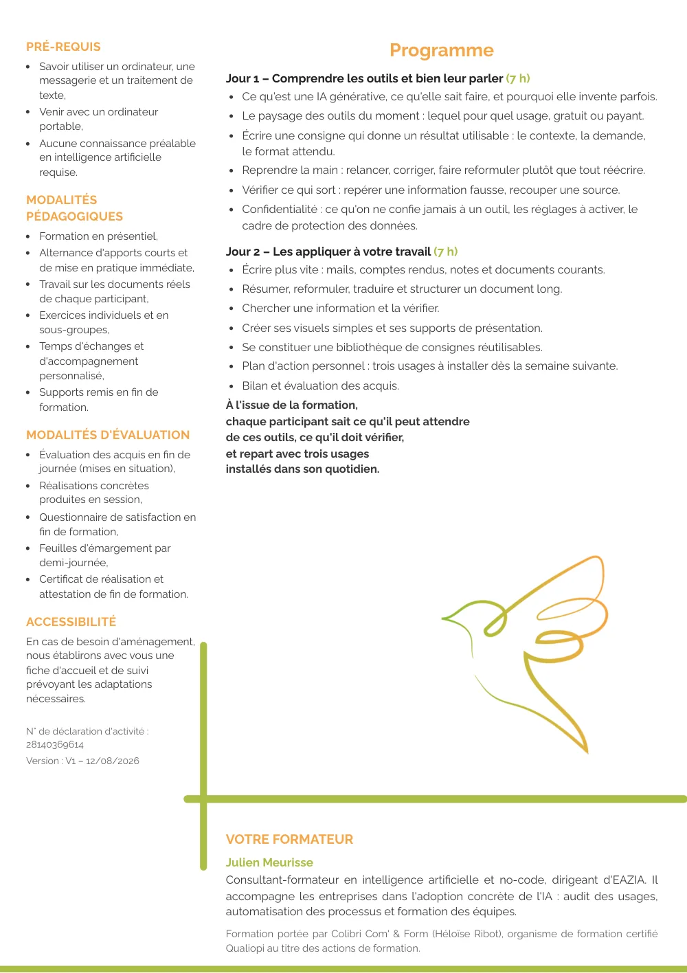 Programme de la formation « L'IA au travail, niveau 1 », page 2 : le déroulé des deux journées (jour 1 comprendre les outils et bien leur parler, écrire une consigne utile, vérifier ce qui sort, confidentialité et protection des données ; jour 2 les appliquer à son travail), pré-requis, modalités pédagogiques et d'évaluation, accessibilité, présentation du formateur et mention de la formation portée par Colibri Com' & Form', organisme certifié Qualiopi.
